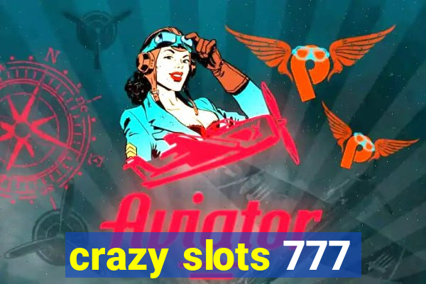 crazy slots 777