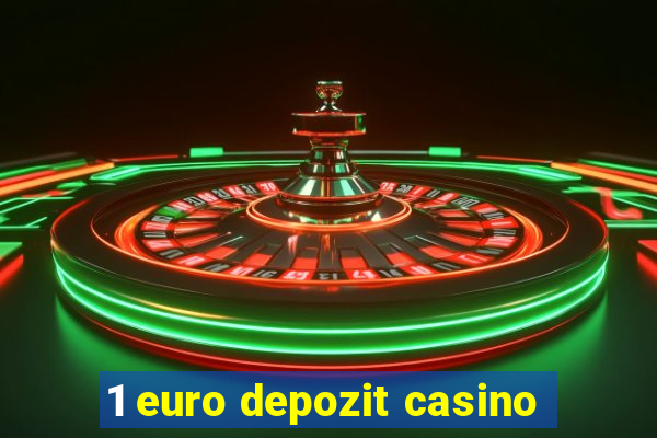 1 euro depozit casino