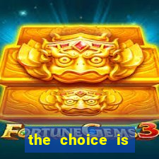 the choice is yours megaways slot