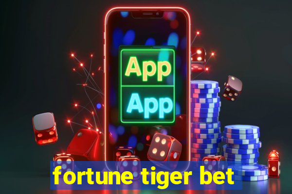 fortune tiger bet