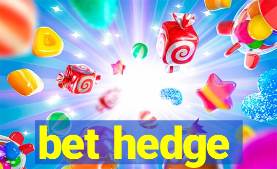 bet hedge