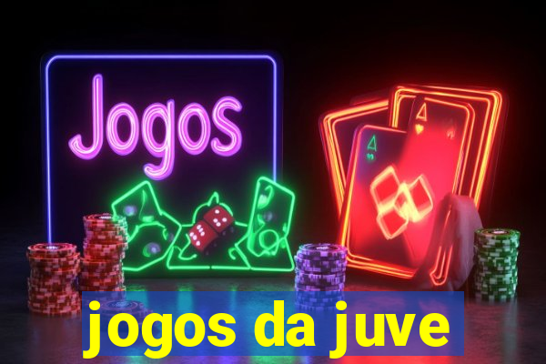 jogos da juve