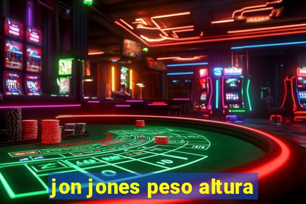 jon jones peso altura