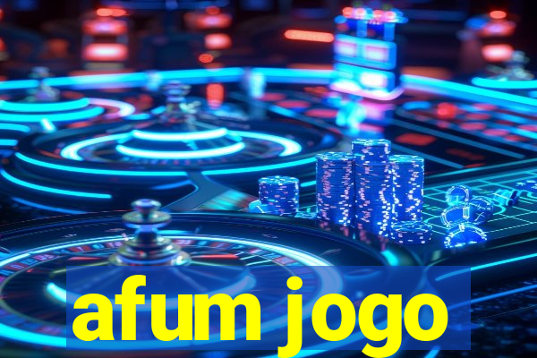 afum jogo