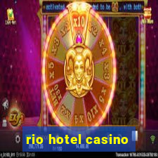 rio hotel casino