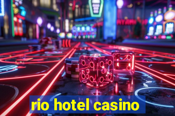 rio hotel casino