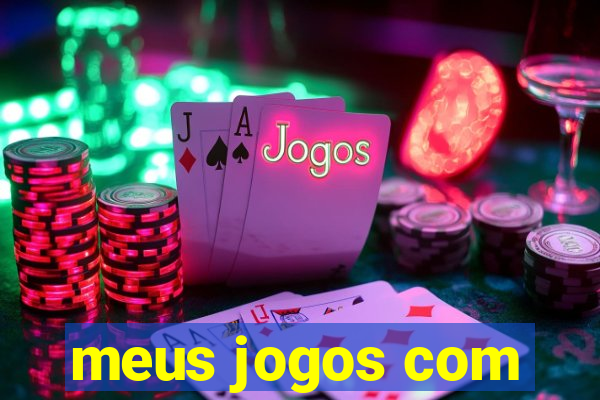 meus jogos com