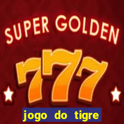 jogo do tigre falso dinheiro infinito