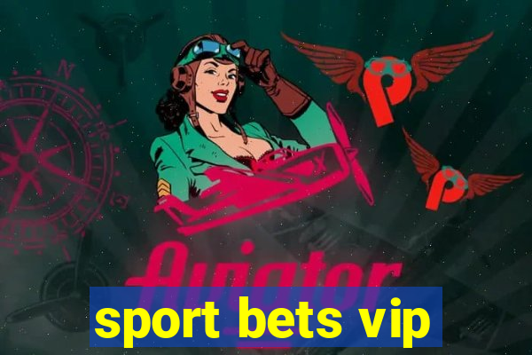 sport bets vip