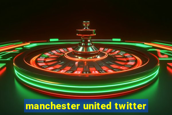 manchester united twitter