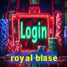 royal blase