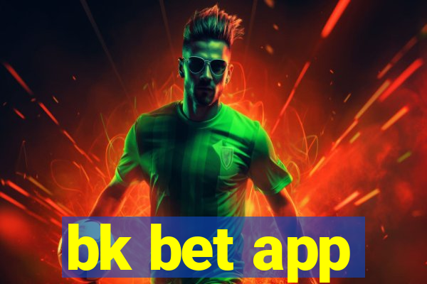 bk bet app