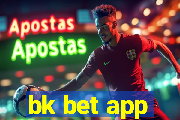 bk bet app