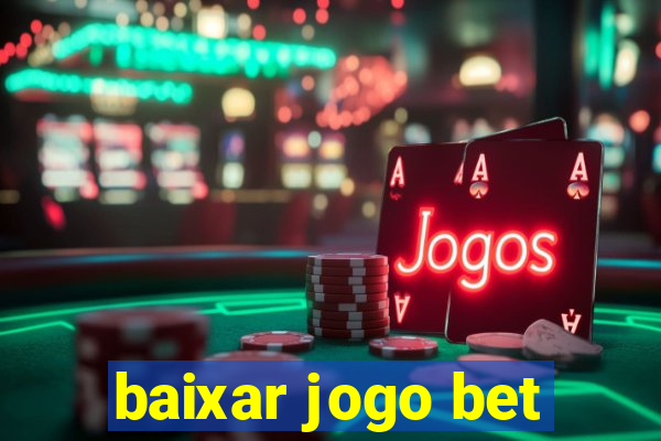 baixar jogo bet