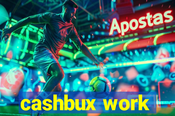 cashbux work