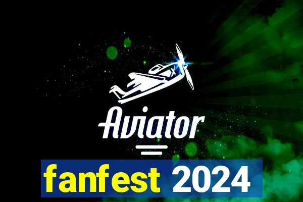 fanfest 2024