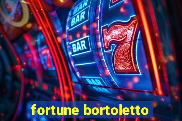 fortune bortoletto