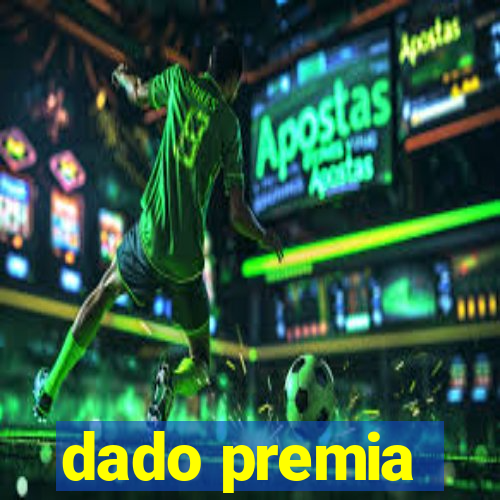 dado premia