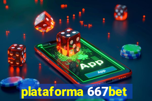 plataforma 667bet