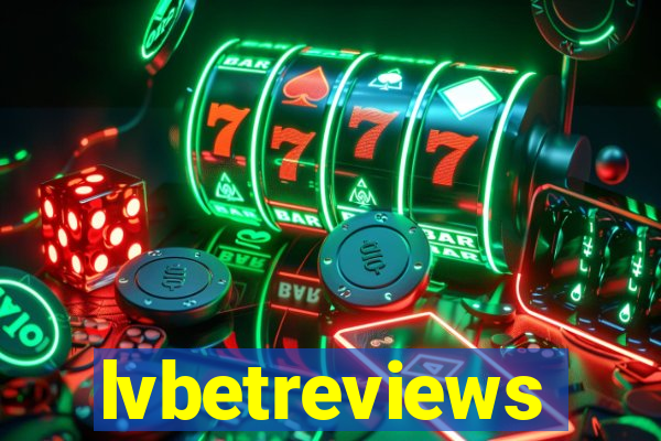 lvbetreviews