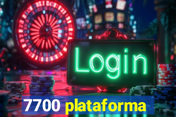 7700 plataforma