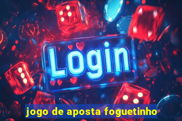 jogo de aposta foguetinho