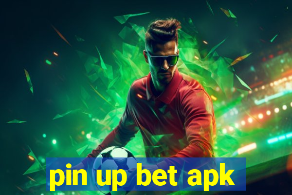 pin up bet apk