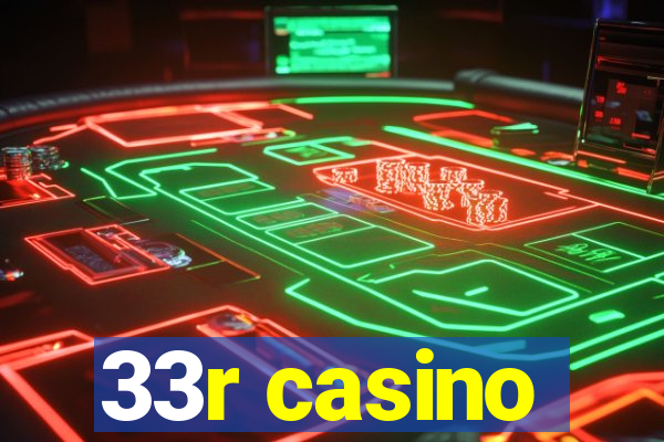 33r casino