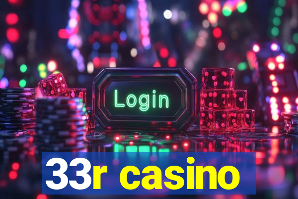 33r casino