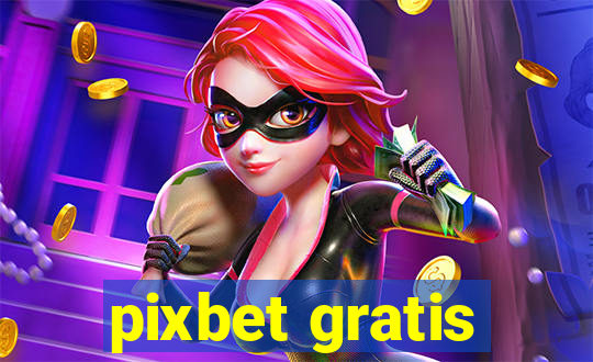 pixbet gratis