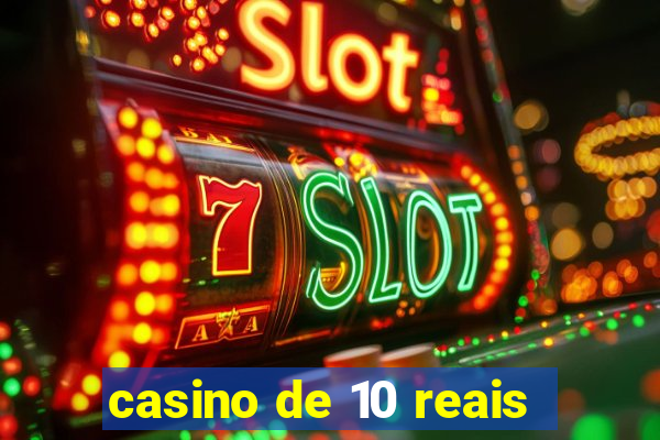 casino de 10 reais