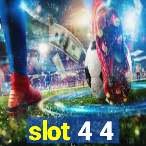 slot 4 4