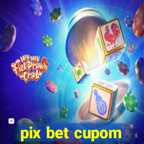 pix bet cupom