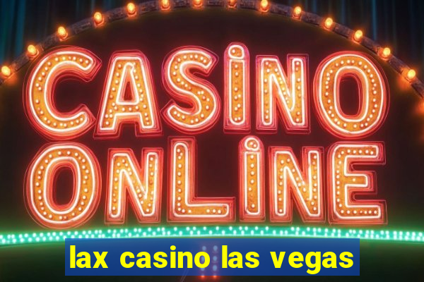 lax casino las vegas