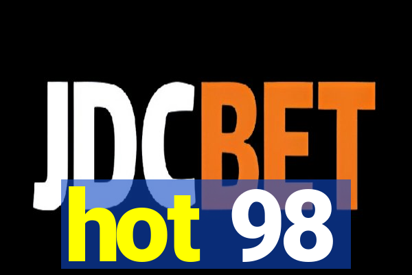 hot 98