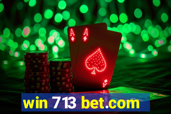 win 713 bet.com