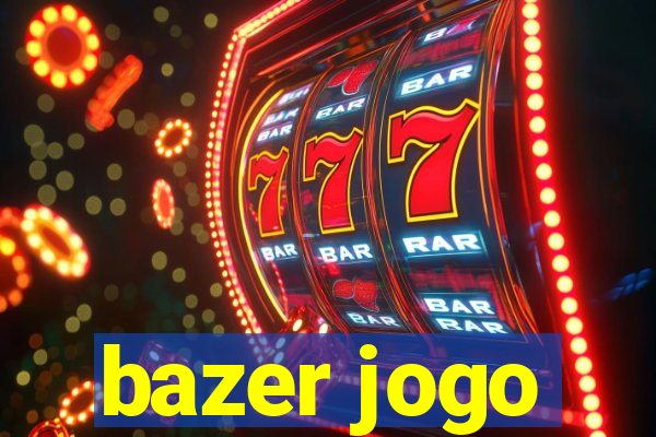 bazer jogo