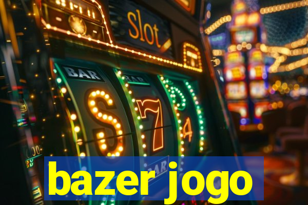 bazer jogo