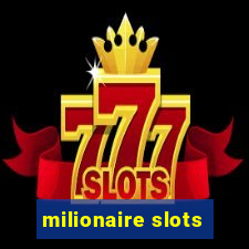 milionaire slots