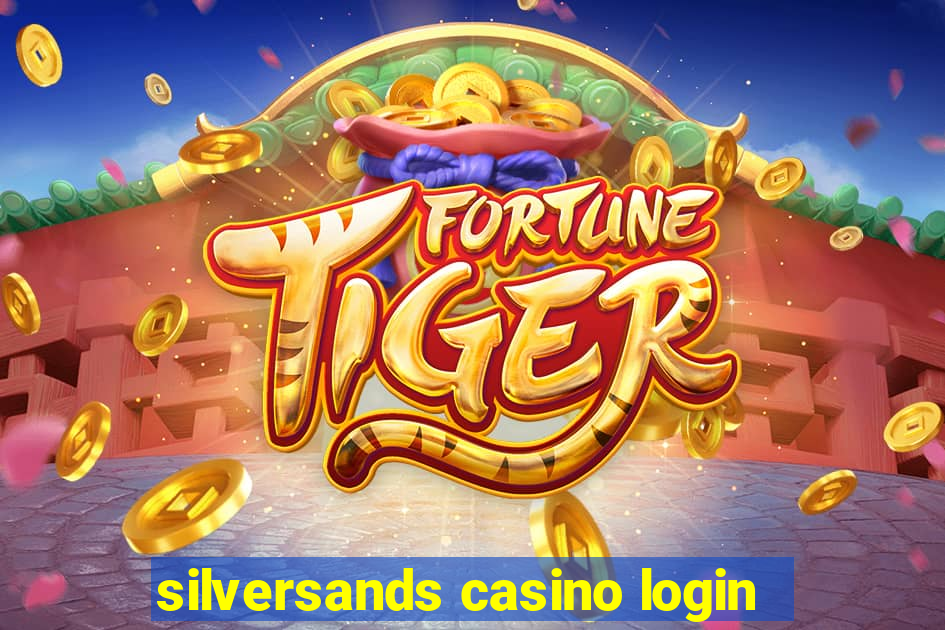 silversands casino login