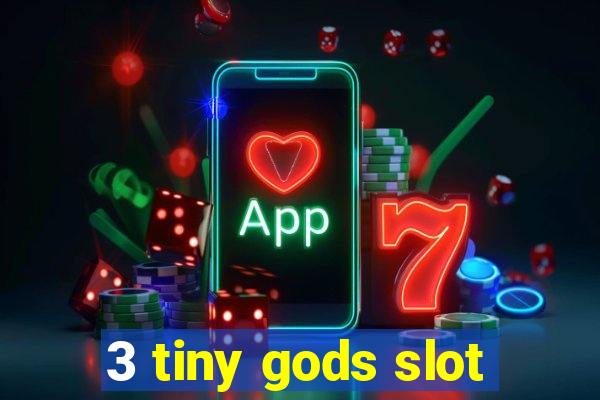 3 tiny gods slot