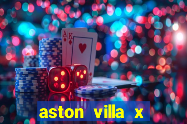 aston villa x chelsea palpites