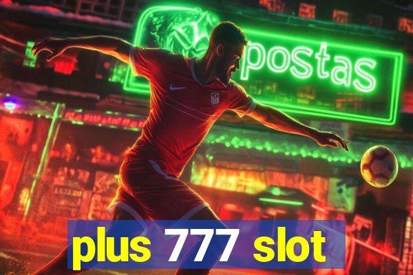 plus 777 slot