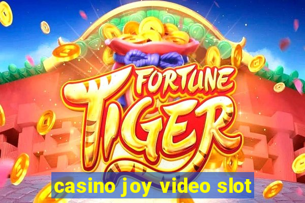 casino joy video slot