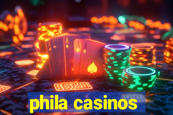 phila casinos