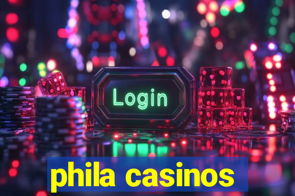 phila casinos