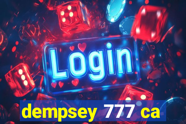 dempsey 777 ca