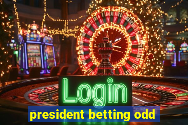 president betting odd