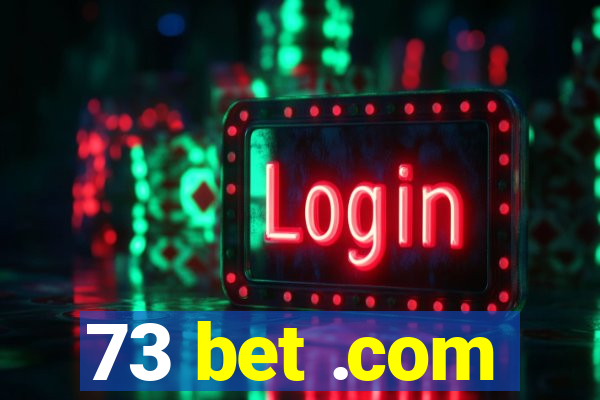 73 bet .com