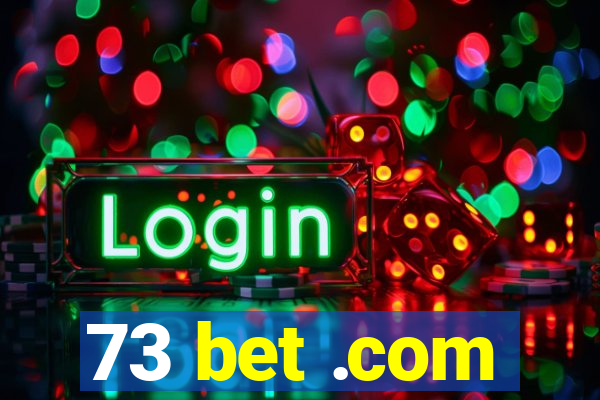 73 bet .com